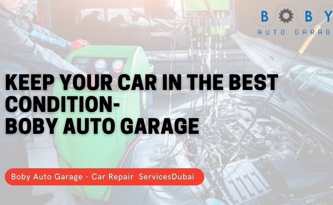 Keep your car in the best condition- Boby Auto Garage